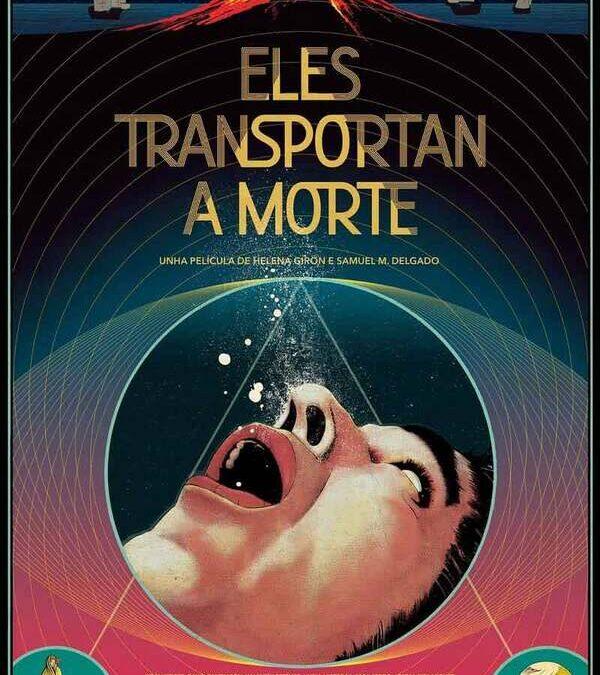 Eles Transportan A morte (2021)